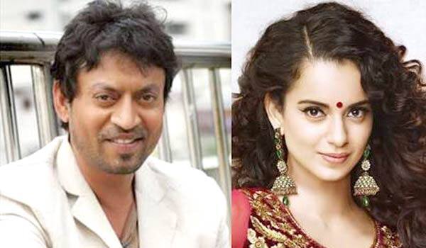 Working-with-Kangana-today-is-difficult-says-Irrfan-Khan