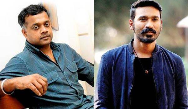 goutham-menon-changes-dhanush-very-stylish-in-the-next
