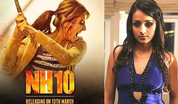 Trisha-acting-in-NH-10-Tamil-remake