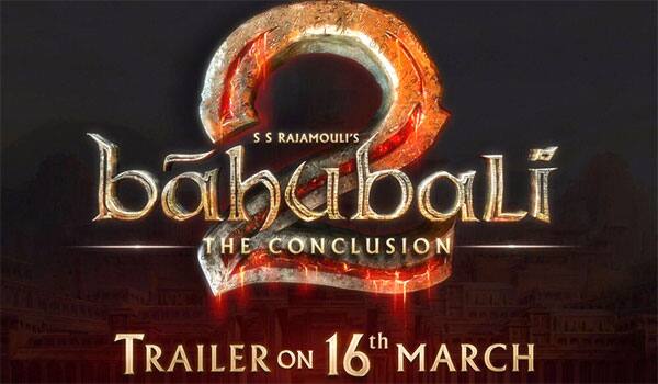 Mar-16-Trailer,-25th-Audio---Bahubali-2-updates