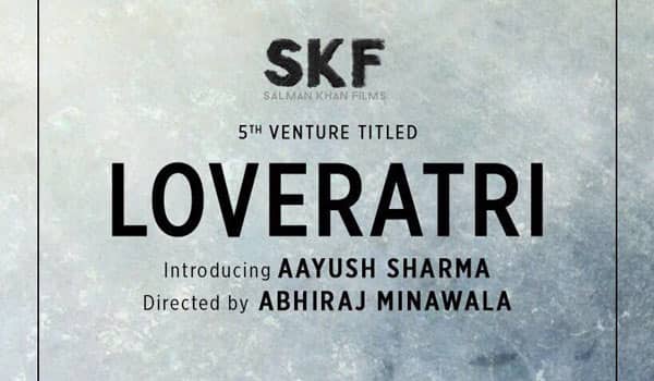 Aayush-Sharmas-debut-film-has-been-titled-Loveratri